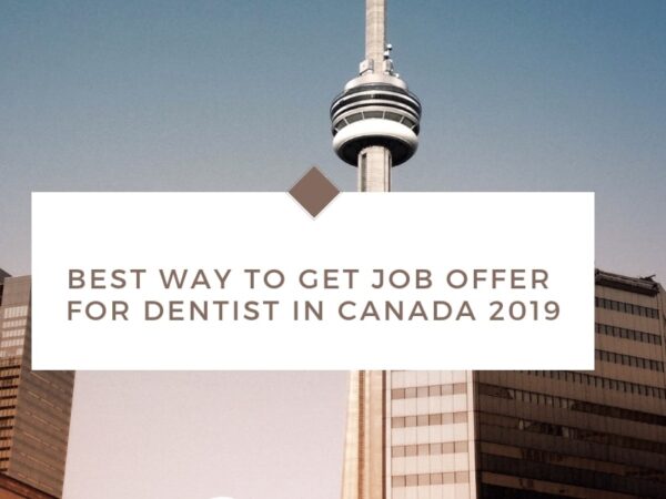 Best-way-to-get-job-offer-for-Dentist-in-Canada-2019