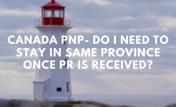 Canada PNP- Do I need to Stay In Same Province Once PR Is Received
