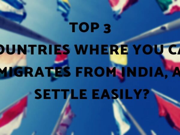 Top-3-Countries-Where-You-Can-immigrates-from-India-and-Settle-Easily_