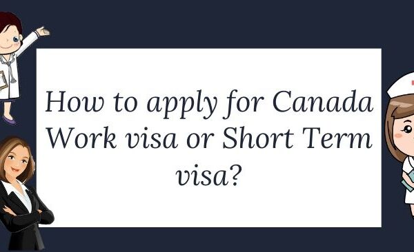 How to apply for Canada Work visa or Short Term visa?