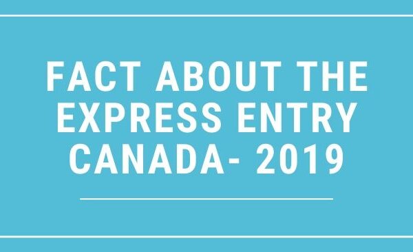 Fact About The Express Entry Canada 2019