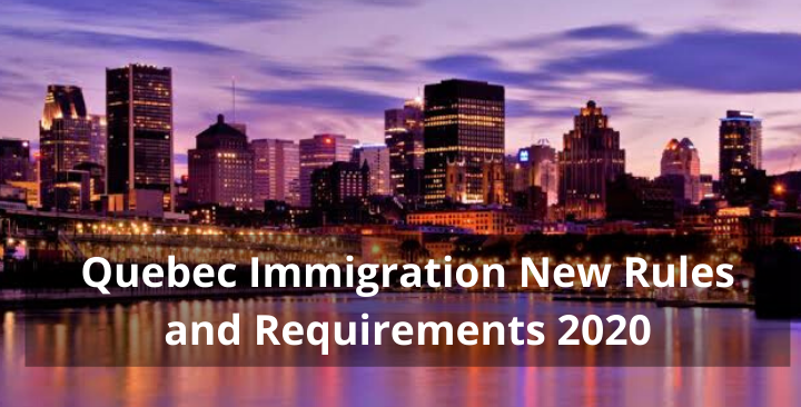 Quebec-Immigration-New-Rules-and-Requirements-2020