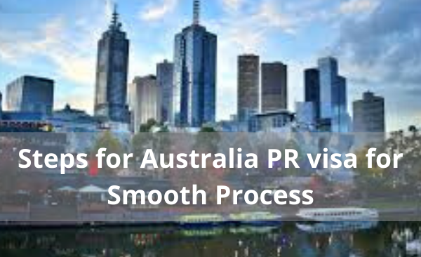Steps-for-Australia-PR-visa-for-Smooth-Process