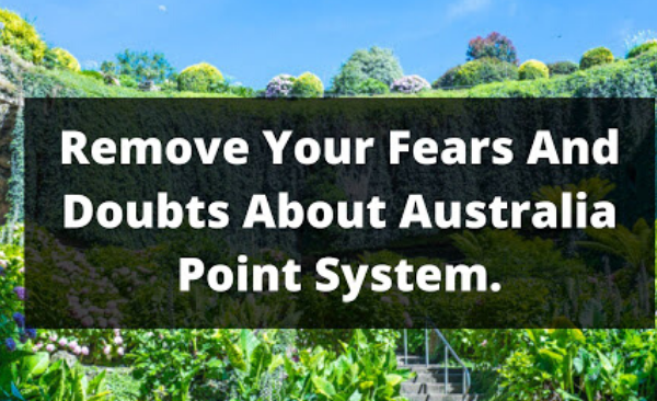 Remove Your Fears And Doubts About Australia Point System