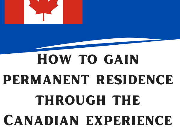 How to gain permanent residence through the Canadian experience class