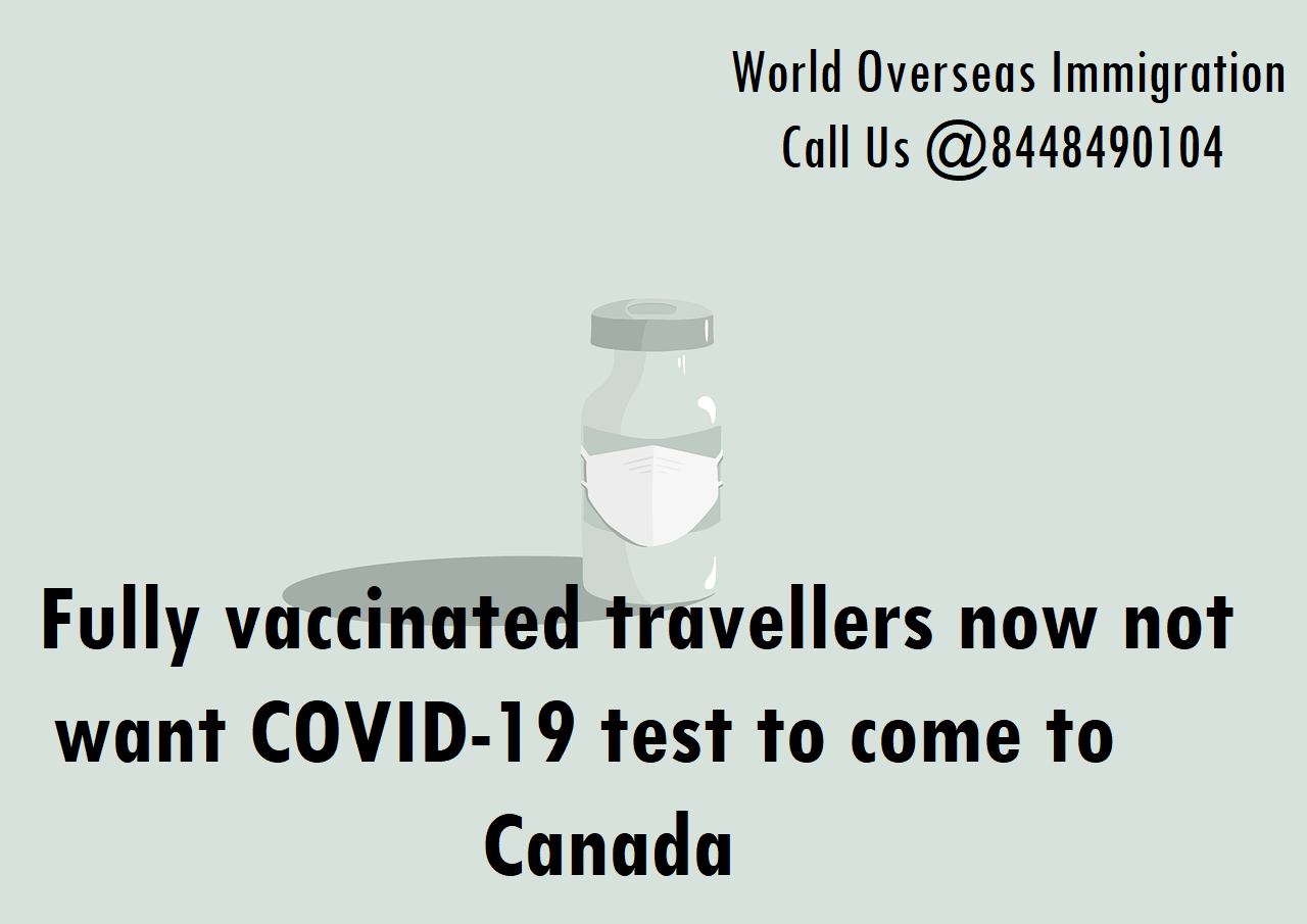 fully-vaccinated-travellers-now-not-want-covid-19-test-to-come-to-canada