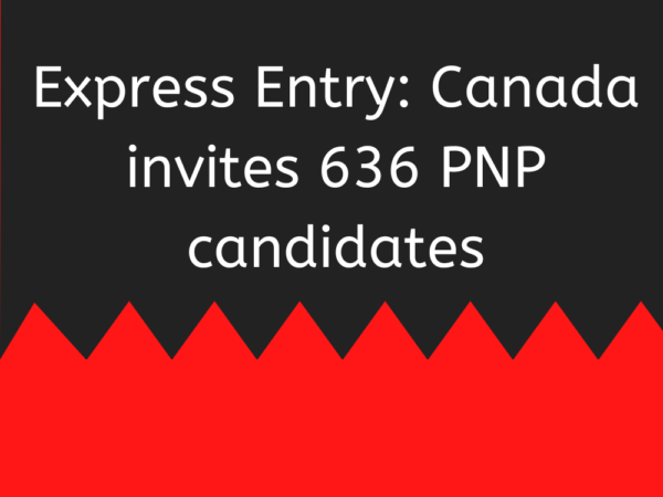 Express Entry Canada invites 636 PNP candidates