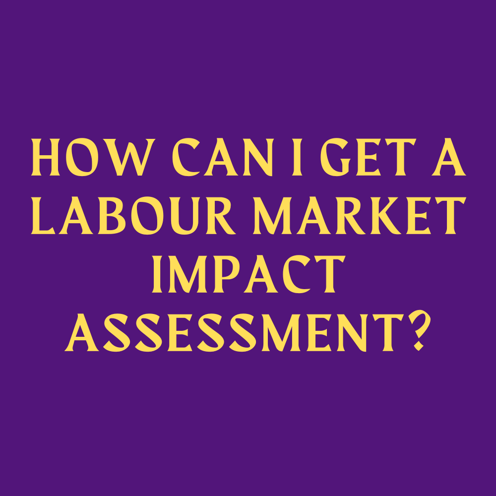 How can I get a Labour Market Impact Assessment