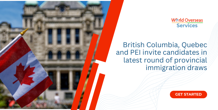 British Columbia, Quebec and PEI invite candidates in latest round of provincial immigration draws